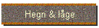 Hegn & l�ge